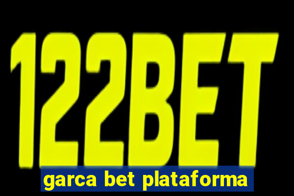 garca bet plataforma